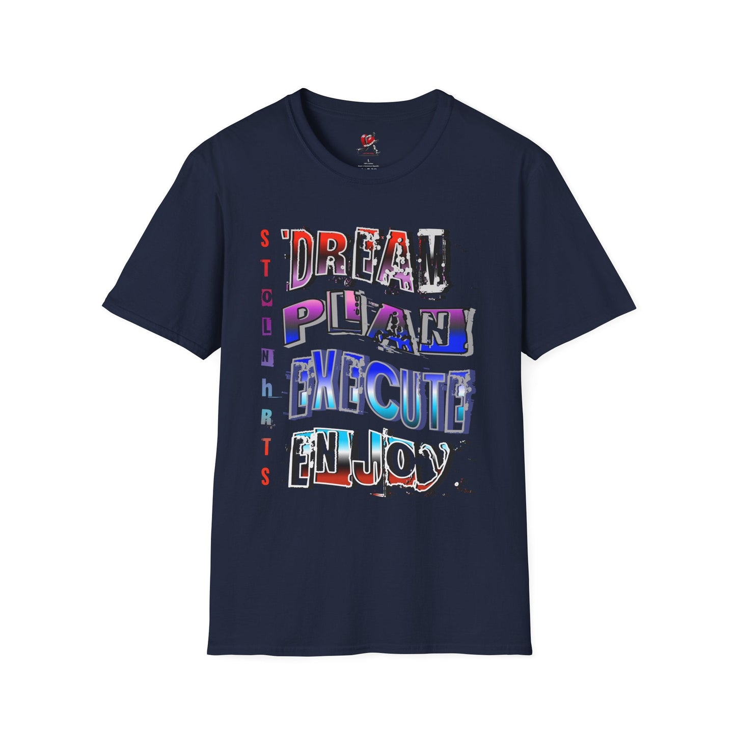 STOLNHRTS Dream Plan Execute Enjoy T-shirt - STOLNHRTS Apparel Co.T-Shirt